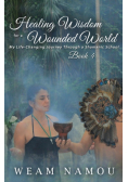 Healing Wisdom for a Wounded World