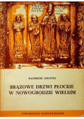 Brązowe drzwi Płockie w Nowogrodzie Wielkim