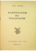 Kandydatom na polityków