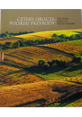 Cztery oblicza polskiej przyrody