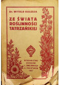 Ze świata roślinności tatrzańskiej 1927 r.