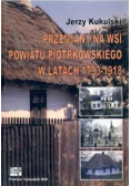 Przemiany na wsi powiatu Piotrkowskiego w latach 1793 1918