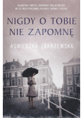 Nigdy o tobie nie zapomnę