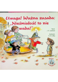 Uwaga Ważna zasada Nieśmiałość to nie wada