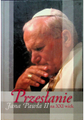 Przesłanie Jana Pawła II na XXI wiek
