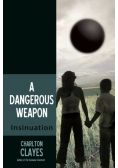 A Dangerous Weapon