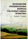 Ekonomiczne uwarunkowania rozwoju wielofunkcyjnego rolnictwa