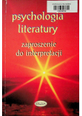 Psychologia literatury Zaproszenie do interpretacji