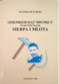 Osiemdziesiąt miesiecy w Kleszczach Sierpa i mlota