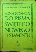 Konkordancja do Pisma Świętego Nowego Testamentu Tom II