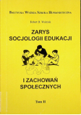 Zarys socjologii edukacji i zachowań społecznych Tom II