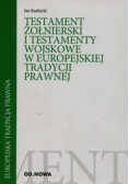 Testament żołnierski i testamenty wojskowe w europejskiej tradycji prawnej