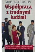 Współpraca z trudnymi ludźmi