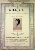 Wiek XIX Rocznik Towarzystwa Literackiego im Adama Mickiewicza Rok Założenia towarzystwa 1886