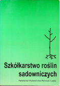 Szkółkarstwo roślin sadowniczych