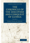 The Chronicle of the Discovery and Conquest of Guinea