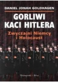 Gorliwi kaci Hitlera Zwyczajni Niemcy i Holokaust