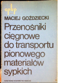 Przenośniki cięgnowe do transportu
