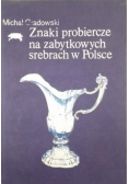 Znaki probiercze na zabytkowych srebrach w Polsce