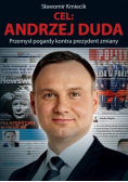 Cel Andrzej Duda Przemysł pogardy kontra prezydent zmiany