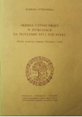 Modele i style prozy w dyskusjach na przełomie XVI i XVII wieku