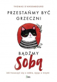 Przestańmy być grzeczni bądźmy sobą