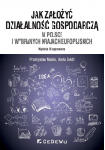 Jak założyć i prowadzić działalność gospodarczą w Polsce i wybranych krajach europejskich