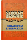 Szkolny słownik bohaterów literackich