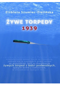 Żywe torpedy 1939