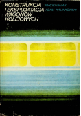 Konstrukcja  i eksploatacja wagonów kolejowych