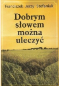 Dobrym słowem można uleczyć