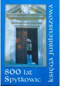 800 lat Spytkowic Księga jubileuszowa