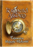 Kroniki Archeo Tajemnica klejnotu Nefertiti plus autograf