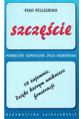 Szczęście 18 tajemnic dzięki którym unikniesz frustracji