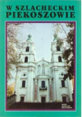 W szlacheckim Piekoszowie