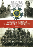 Wielka Księga Kawalerii Polskiej 1918 1939 Tom 40 10 Pułk strzelców konnych