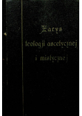 Zarys teologji ascetycznej i mistycznej Tom I 1928 r.