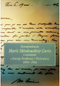 Korespondencja Marii Skłodowskiej-Curie z uczonymi Europy Środkowej i Wschodniej 1904 - 1934