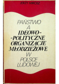 Państwo a ideowo - polityczne organizacje młodzieżowe w Polsce ludowej
