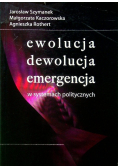 Ewolucja dewolucja emergencja w systemach politycznych