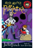 Zwariowane rodzinki. Moja matka piratka
