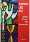 Otrzymaliście jego moc Spotkania liturgiczne przed bierzmowaniem