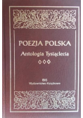 Poezja Polska Antologia Tysiąclecia Tom 3