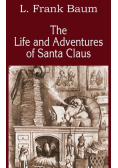 The Life and Adventures of Santa Claus