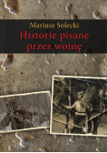 Historie pisane przez wojnę