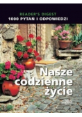 1000 pytań i odpowiedzi Nasze codzienne życie