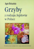 Grzyby z rodzaju Septoria w Polsce