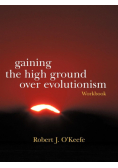 Gaining the High Ground Over Evolutionism-Workbook