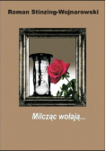 Milcząc wołają