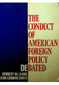 The Conduct of American Foreign Policy Debated